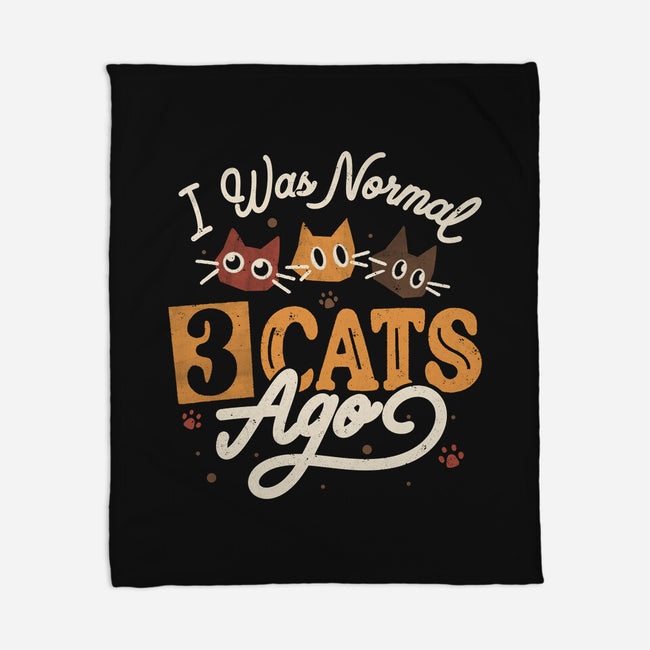 I Was Normal Three Cats Ago-None-Fleece-Blanket-tobefonseca