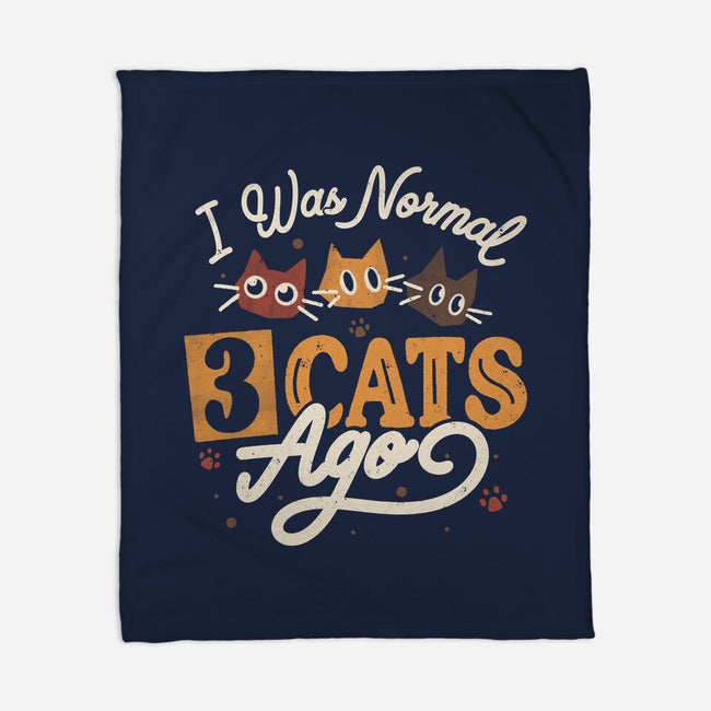 I Was Normal Three Cats Ago-None-Fleece-Blanket-tobefonseca