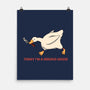 Serious Goose Violence-None-Matte-Poster-tobefonseca
