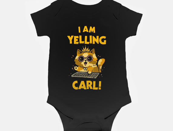 I Am Yelling Carl
