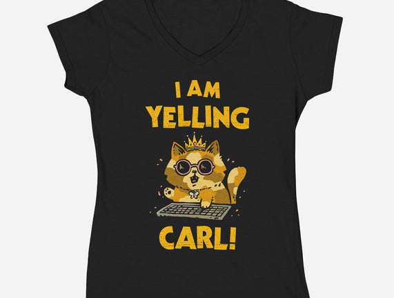 I Am Yelling Carl