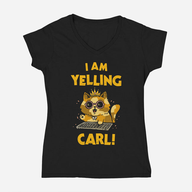 I Am Yelling Carl-Womens-V-Neck-Tee-kg07