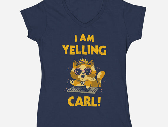 I Am Yelling Carl