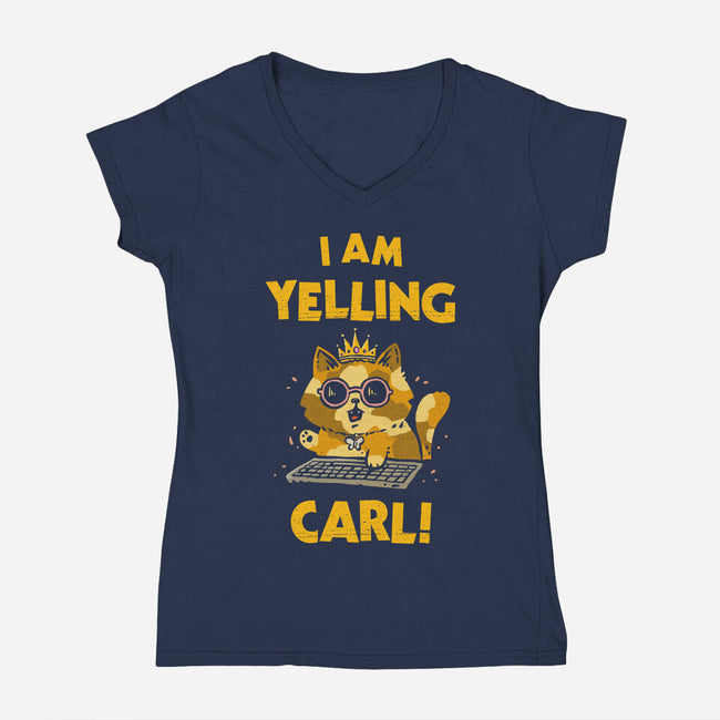 I Am Yelling Carl-Womens-V-Neck-Tee-kg07