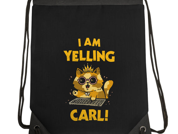I Am Yelling Carl