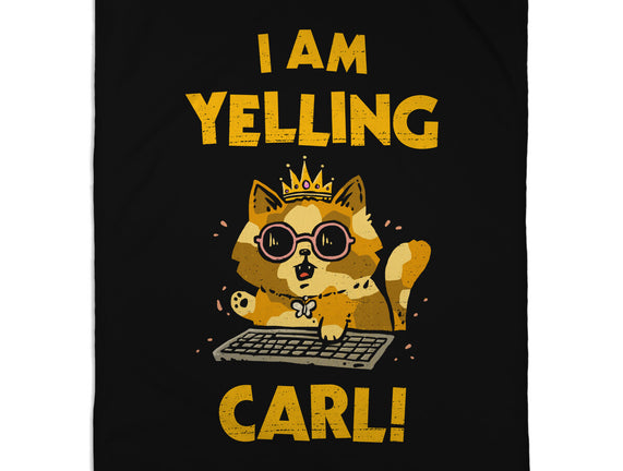 I Am Yelling Carl