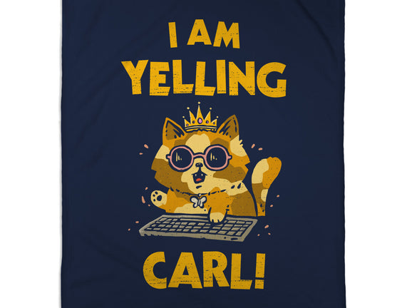 I Am Yelling Carl