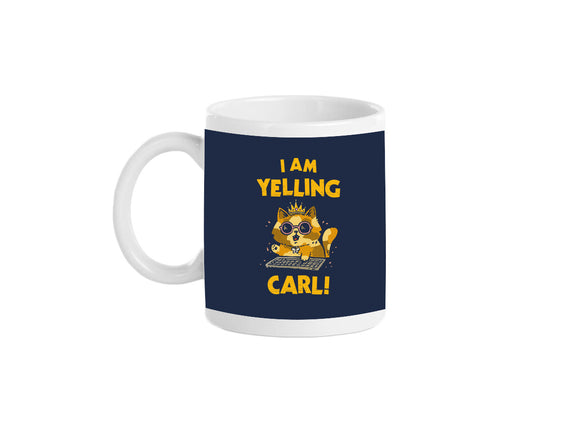 I Am Yelling Carl