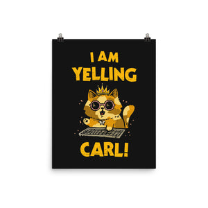 I Am Yelling Carl