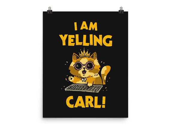 I Am Yelling Carl