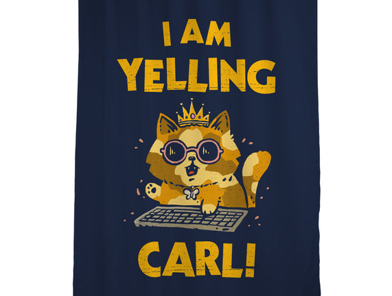 I Am Yelling Carl