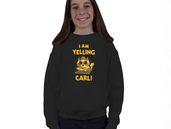 I Am Yelling Carl