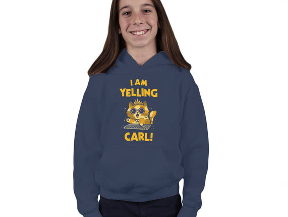 I Am Yelling Carl