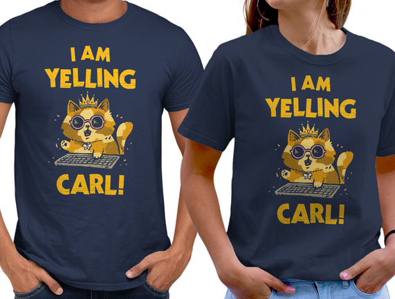 I Am Yelling Carl