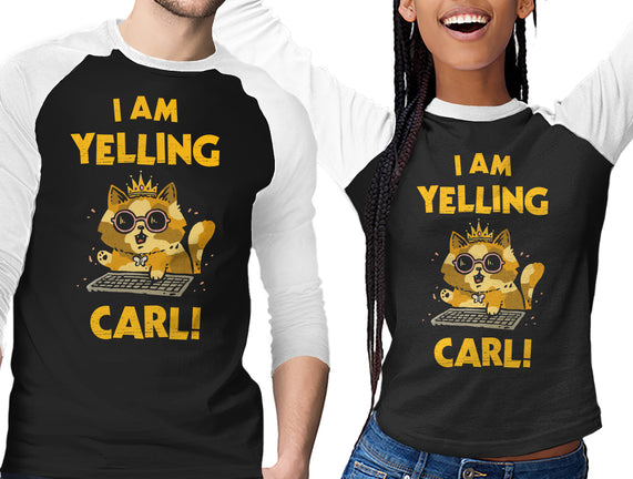 I Am Yelling Carl