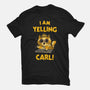 I Am Yelling Carl-Mens-Basic-Tee-kg07