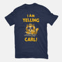 I Am Yelling Carl-Mens-Premium-Tee-kg07