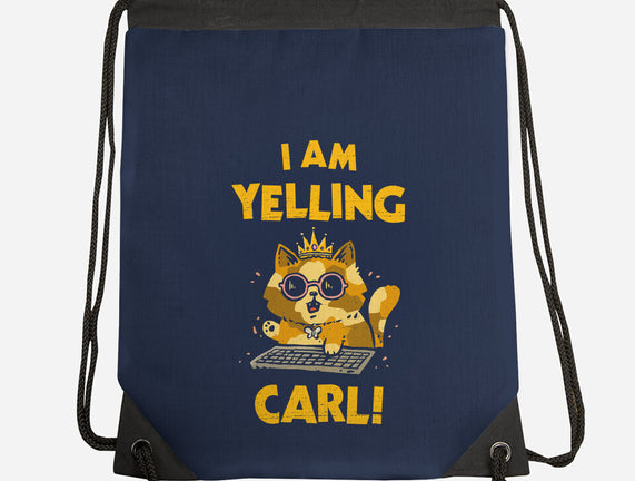 I Am Yelling Carl
