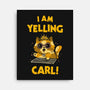 I Am Yelling Carl-None-Stretched-Canvas-kg07