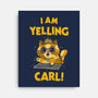 I Am Yelling Carl-None-Stretched-Canvas-kg07