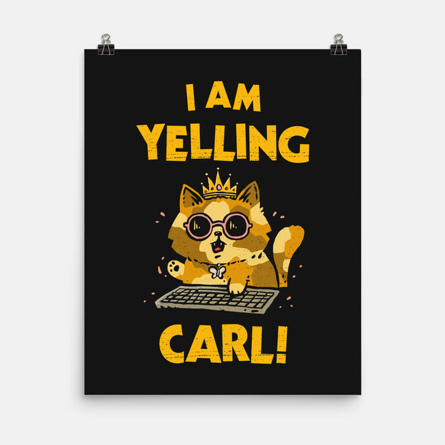 I Am Yelling Carl-None-Matte-Poster-kg07