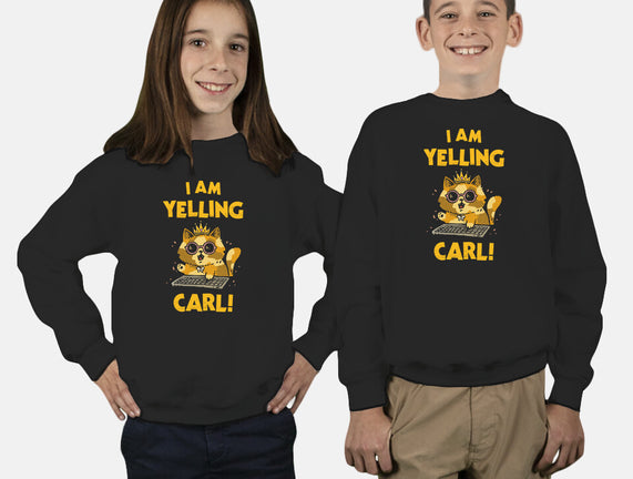 I Am Yelling Carl