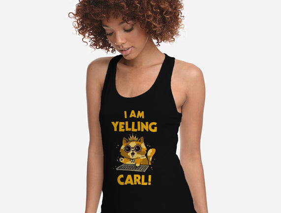 I Am Yelling Carl
