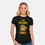 I Am Yelling Carl-Womens-Fitted-Tee-kg07