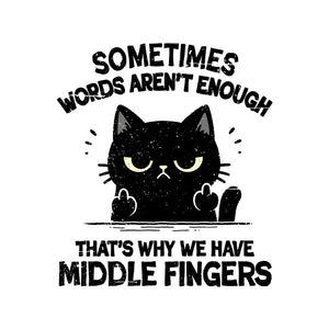 That's Why We Have Middle Fingers