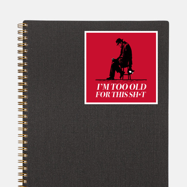 Too Old For This Noir-None-Glossy-Sticker-rocketman_art