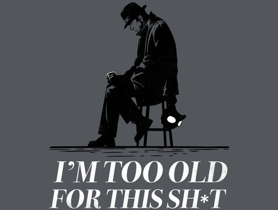 Too Old For This Noir