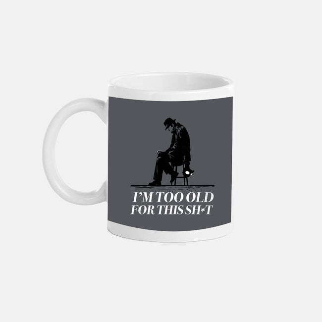 Too Old For This Noir-None-Mug-Drinkware-rocketman_art
