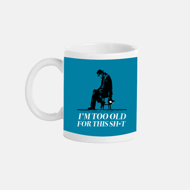 Too Old For This Noir-None-Mug-Drinkware-rocketman_art