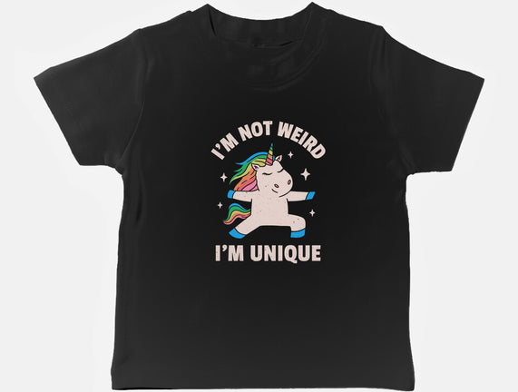 I'm Not Weird I'm Unique