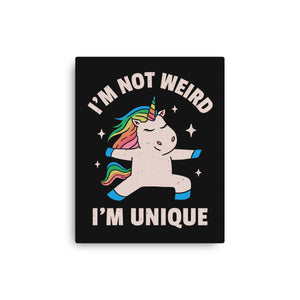 I'm Not Weird I'm Unique