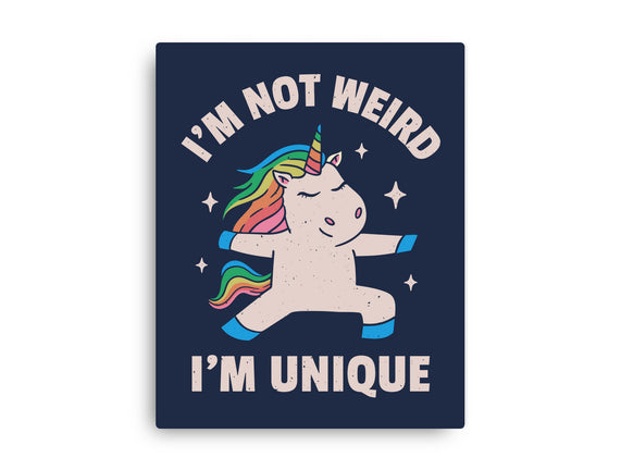 I'm Not Weird I'm Unique