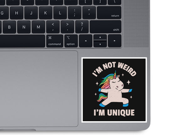 I'm Not Weird I'm Unique