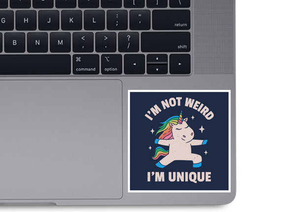 I'm Not Weird I'm Unique