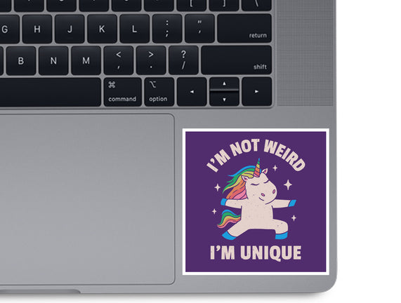 I'm Not Weird I'm Unique