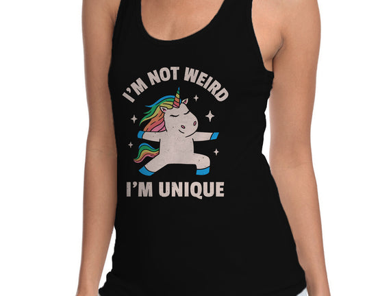 I'm Not Weird I'm Unique