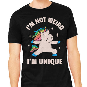 I'm Not Weird I'm Unique