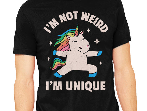 I'm Not Weird I'm Unique