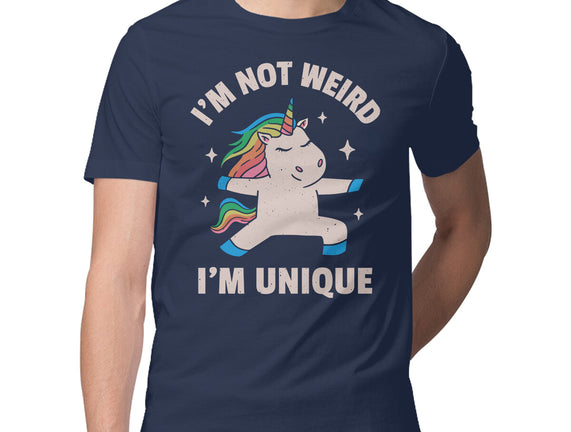 I'm Not Weird I'm Unique