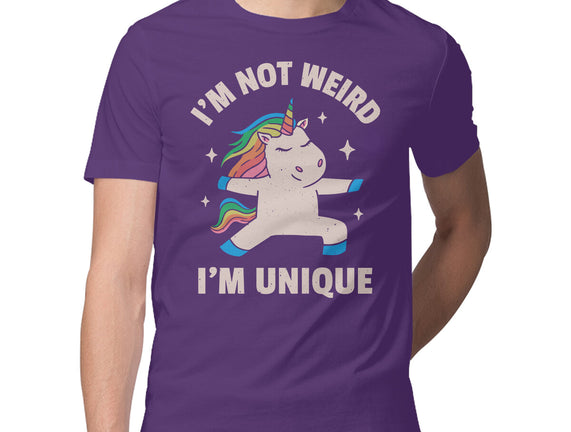 I'm Not Weird I'm Unique