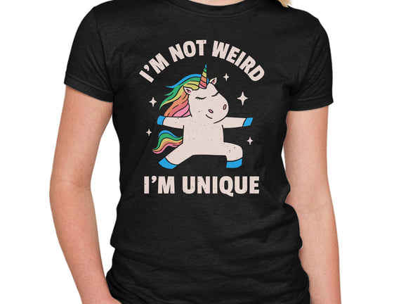 I'm Not Weird I'm Unique