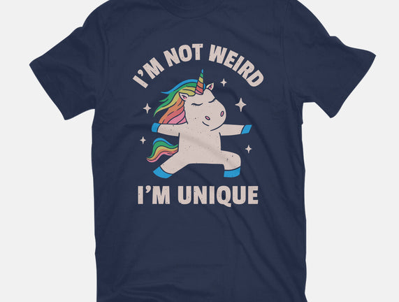 I'm Not Weird I'm Unique