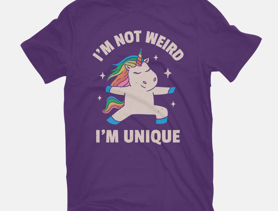 I'm Not Weird I'm Unique