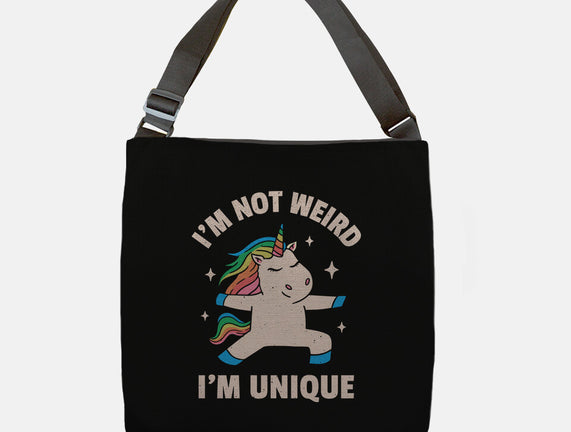 I'm Not Weird I'm Unique