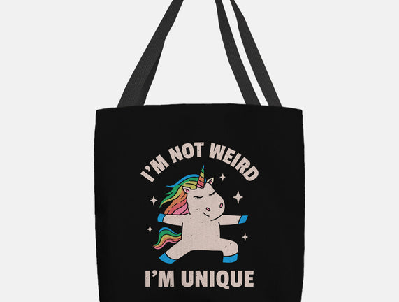 I'm Not Weird I'm Unique