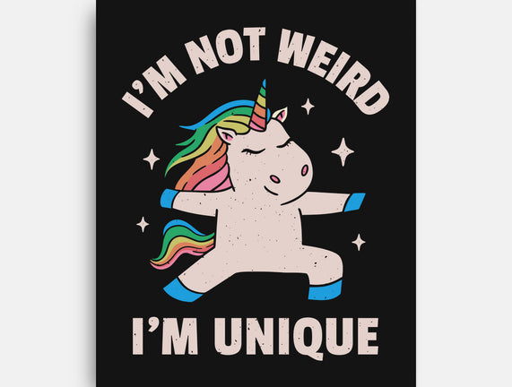 I'm Not Weird I'm Unique